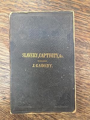 Slavery, Captivity, Adoption, Redemption, Biblically, Orientally and Personally Considered. (1865)