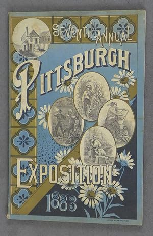 Prospectus, seventh annual Exhibition of the Pittsburgh Exposition Society, Open from Sept. 6 til...