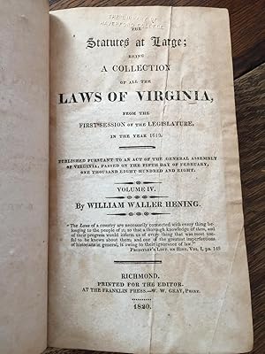 The Statutes at Large; Being a Collection of all the Laws of Virginia from the First Session of t...