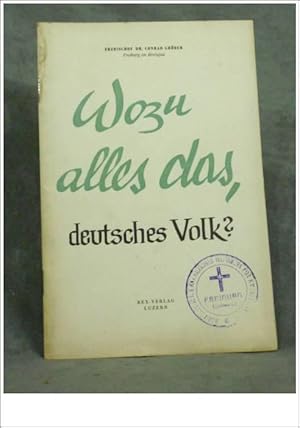 Wozu alles das, deutsches Volk