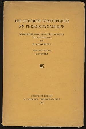 Les Théories Statistiques en Thermodynamique; Conférences faites au Collège de France en Novembre...