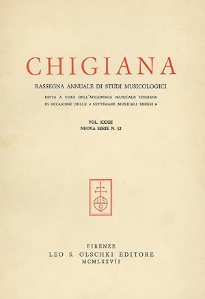 Chigiana: Rassegna Annuale di Studi Musicologici--Vol. XXXII Nuova Serie N. 12