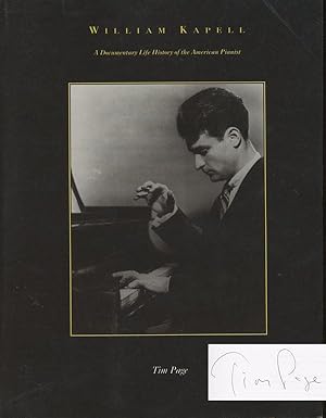 William Kapell: A Documentary Life History of the American Pianist