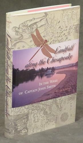 Landfall Along the Chesapeake: In the Wake of Captain John Smith