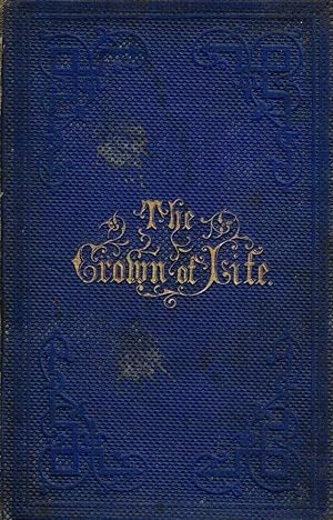 The Crown of Life; or, The Reward of Christian Conflict