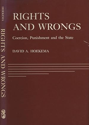 Rights and Wrongs: Coercion, Punishment and the State