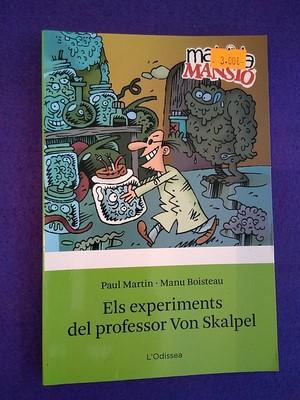 Els experiments del professor Von Skalpel - Paul Martin / Manu Boisteau