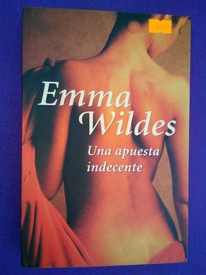 Una apuesta indecente - Emma Wildes