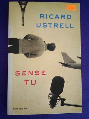 Sense tu - Ricard Ustrell