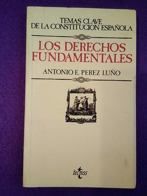 Los derechos fundamentales - Antonio E. Pérez Luño