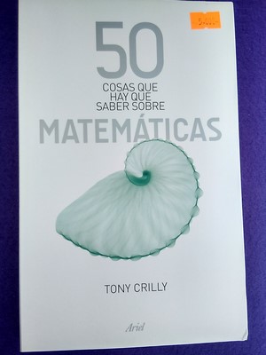 50 Cosas que hay que saber sobre las matemáticas - Tony Crilly