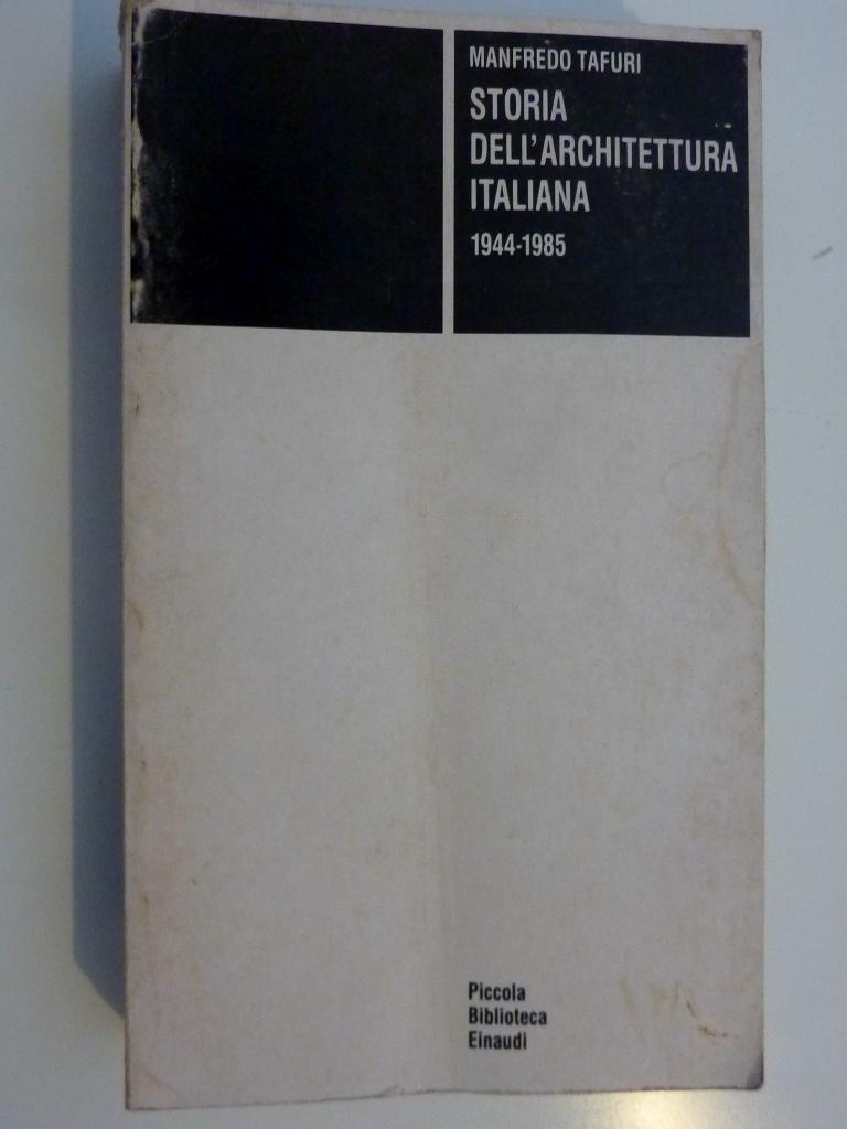 Storia dell'architettura italiana 1944-1985 (Piccola Biblioteca Einaudi 470)