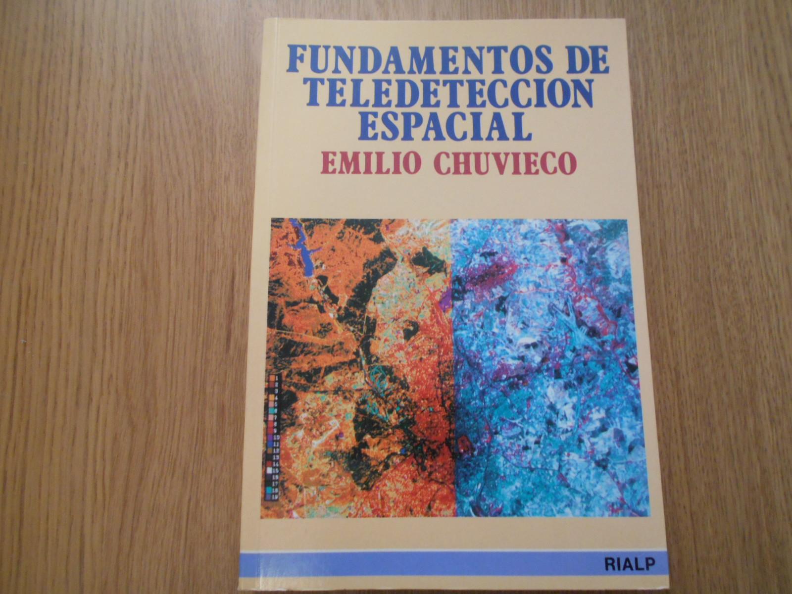 Fundamentos de teledetección espacial. 1a. EDICION - Chuvieco, Emilio