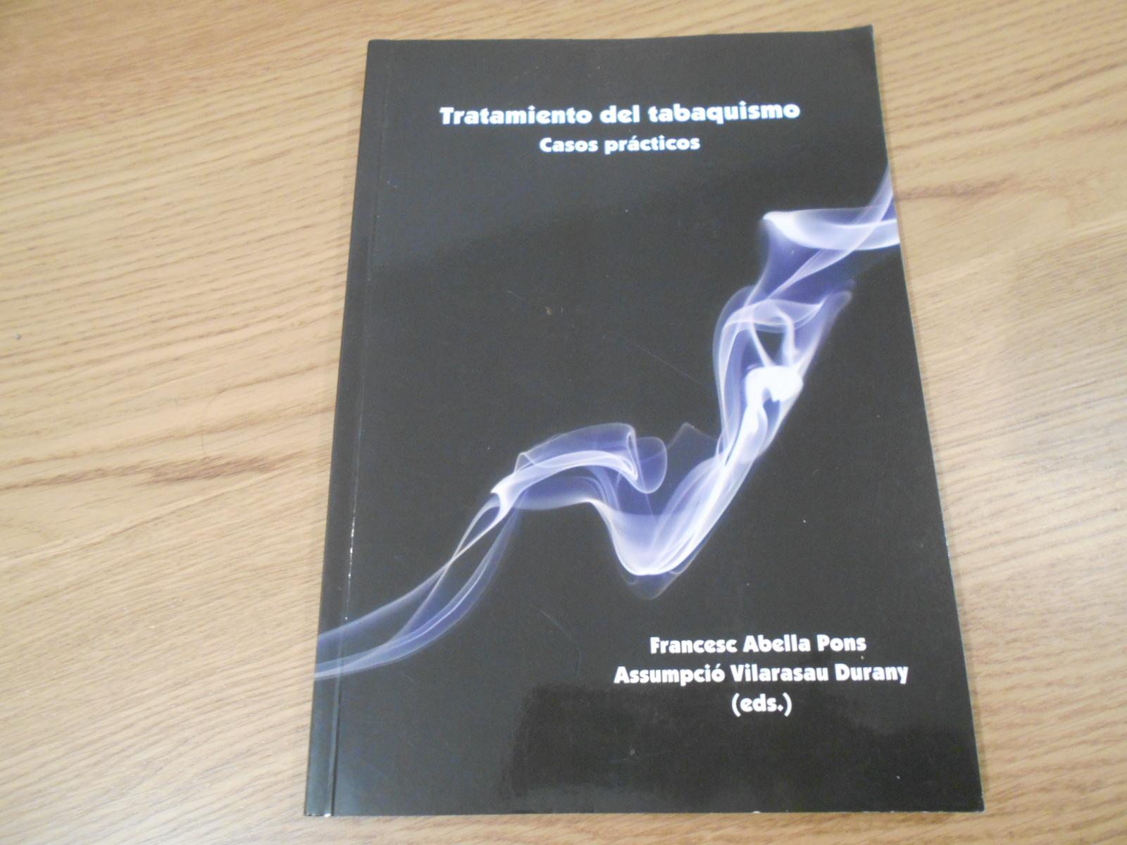 Tratamiento del tabaquismo. Casos prácticos. - Abella Pons, Francesc y Vilarasau Durany, Assumpció (eds.)