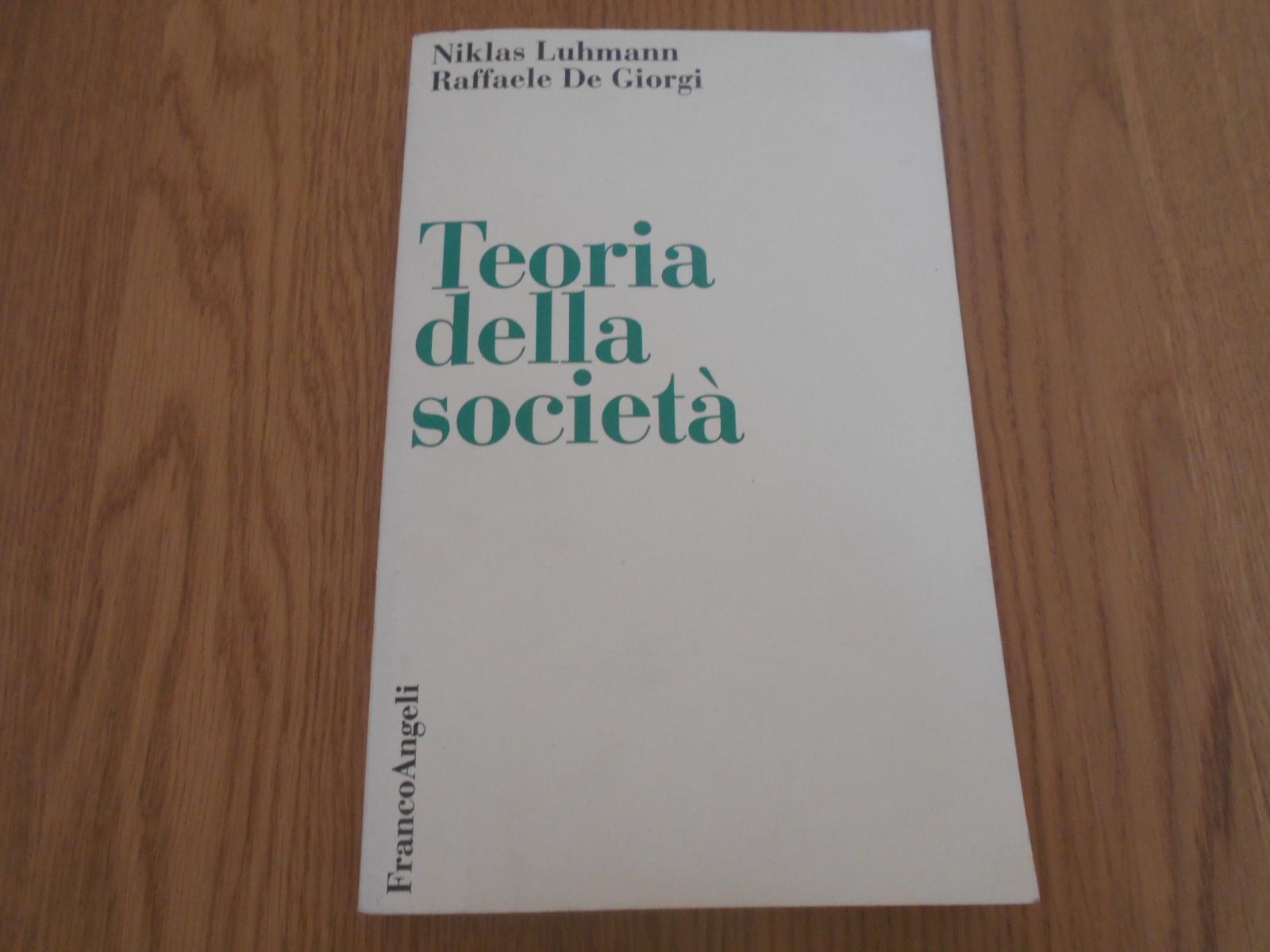 Teoria della società. 2a. EDIZIONE - Luhmann, Niklas y Giorgi, Raffaele de
