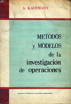 Métodos y Modelos de la Investigación de Operaciones