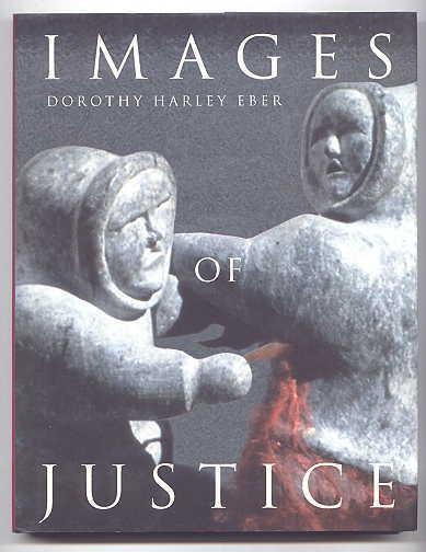 Images Of Justice A Legal History Of The Northwest Territories As Traced Through The