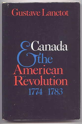 Canada & the American Revolution 1774-1783