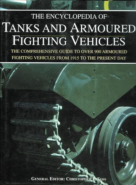 The Encyclopedia of Tanks and Armoured Fighting Vehicles