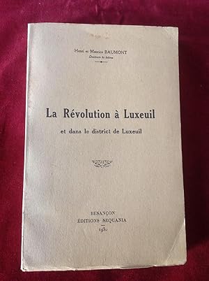 La Révolution à LUXEUIL. et dans le district.