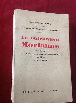 Le chirurgien MORLANNE.