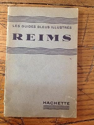 REIMS . Guide bleu illustré.