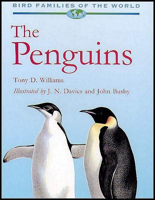 The Penguins. Spheniscidae. Bird Families of the World 2.