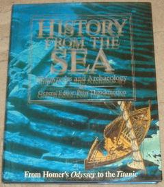 History from the sea: Shipwrecks and archaeology : from Homer's Odyssey to the Titanic