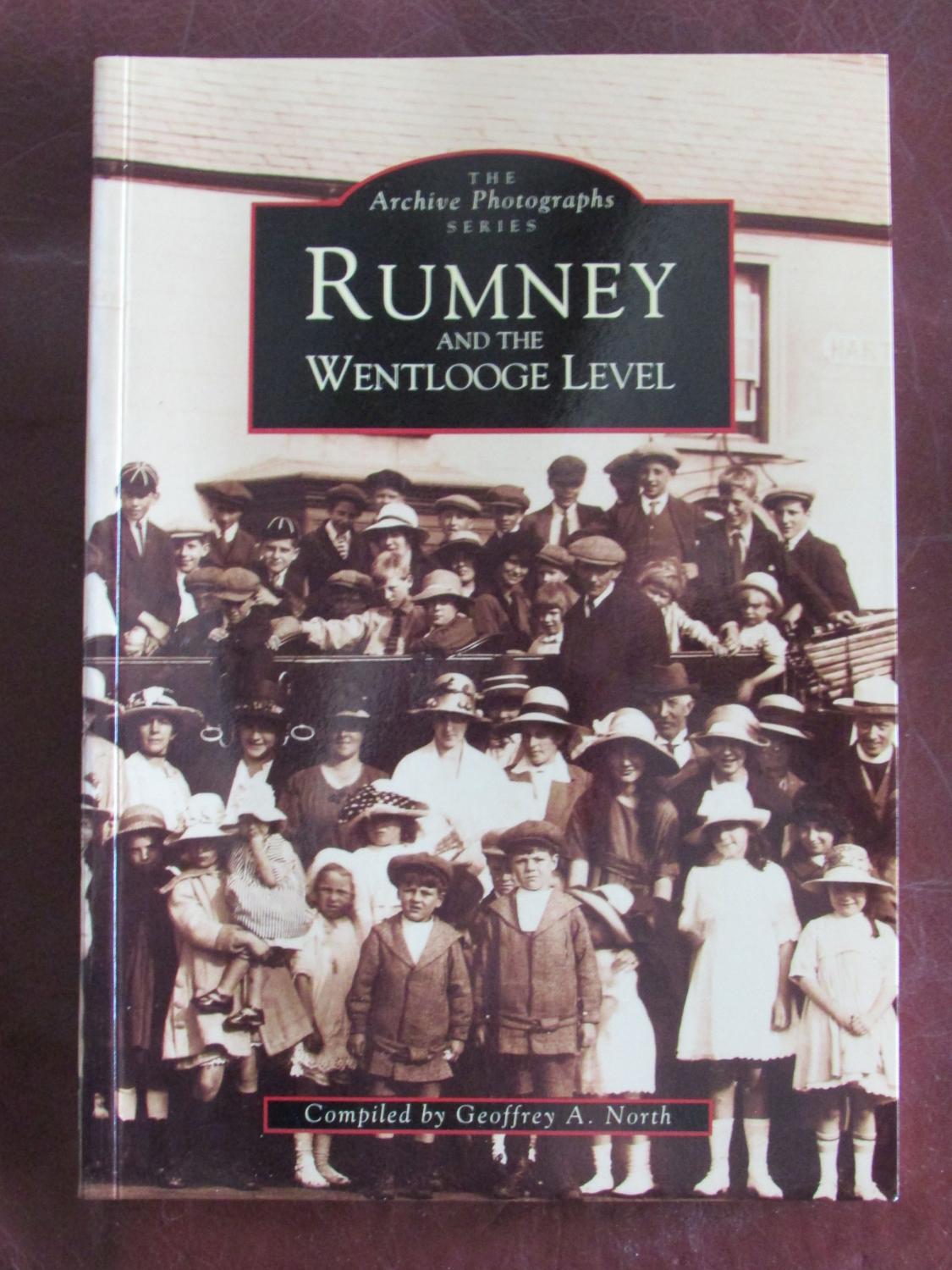 Rumney and the Wentlodge Level - the Archive Photographs Series - compiled by Geoffrey A NORTH