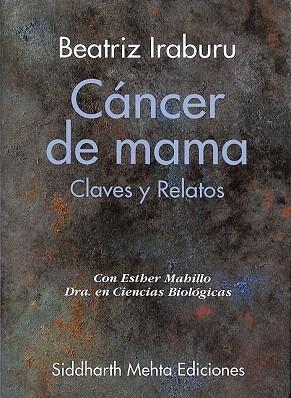 CÁNCER DE MAMA. claves y relatos - Iraburu Elizondo, Beatriz