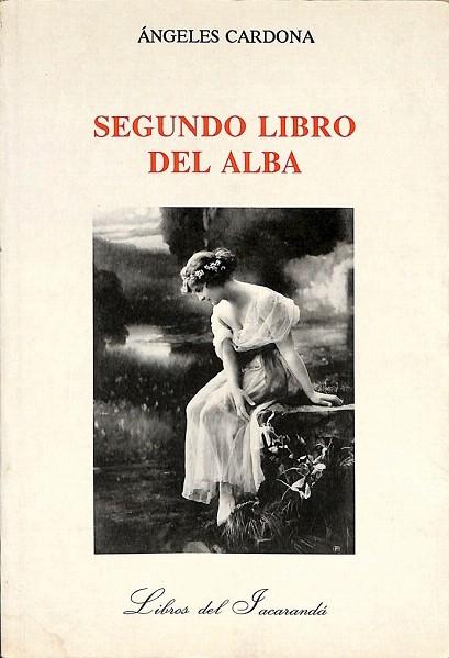 SEGUNDO LIBRO DEL ALBA (1991-1993). - CARDONA, ÃNGELES