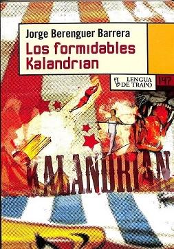 LOS FORMIDABLES KALANDRIAN. - BERENGUER, JORGE