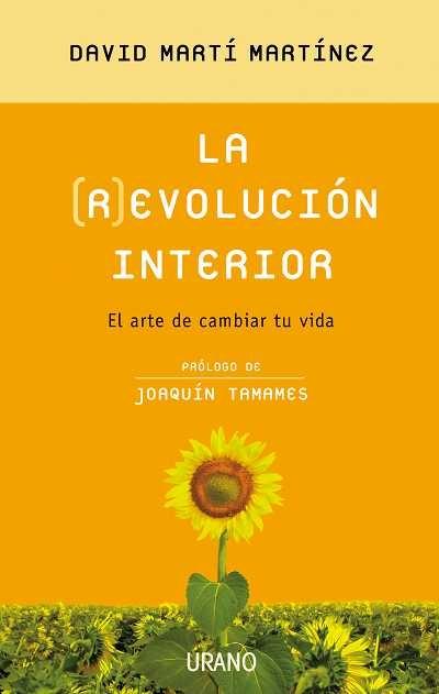LA (R)EVOLUCIÓN INTERIOR. EL ARTE DE CAMBIAR TU VIDA - MARTÍ MARTÍNEZ, DAVID