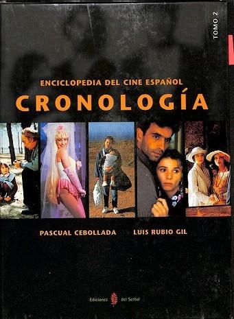 ENCICLOPEDIA DEL CINE ESPAÑOL CRONOLOGIA 2 TOMOS. - PASCUAL CEBOLLADA Y LLUIS RUBIO GIL