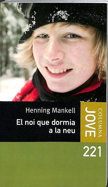 EL NOI QUE DORMIA A LA NEU (CATALÁN). - MANKELL, HENNING