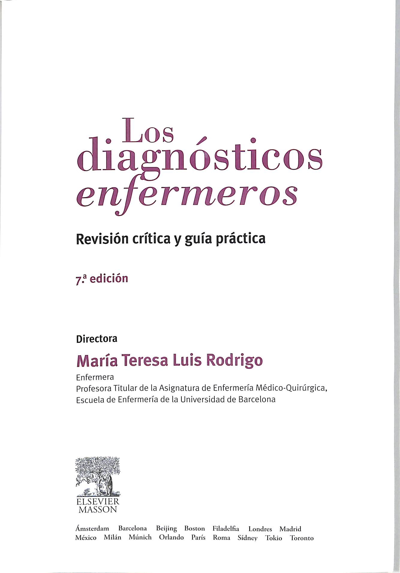 LOS DIAGNÓSTICOS ENFERMEROS REVISIÓN CRÍTICA Y GUÍA PRÁCTICA 7ª EDICIÓN - Maria Teresa Luis Rodrigo