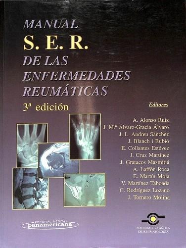 MANUAL S.E.R. DE LAS ENFERMEDADES REUMÁTICAS. SOCIEDAD ESPAÑOLA DE REUMATOLOGÍA - Alberto/alvaro-Gracia Alvaro Alonso Ruiz