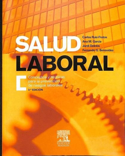 SALUD LABORAL CONCEPTOS Y TECNICAS PARA LA PREVENCION - Carlos Ruiz Frutos