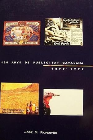 Resultado de imagen de 100 anys de publicitat catalana : 1899-1999 / [autor, JosÃ© MarÃ­a RaventÃ³s Rabinat]. â€“ Barcelona : MediterrÃ¡nea Books,