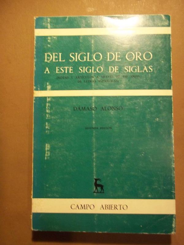 1110048884 - Del siglo de Oro a este siglo de siglas (notas y artículos a través de 350 años de letras españolas) (Dámaso Alonso) - (Audiolibro Voz Humana)