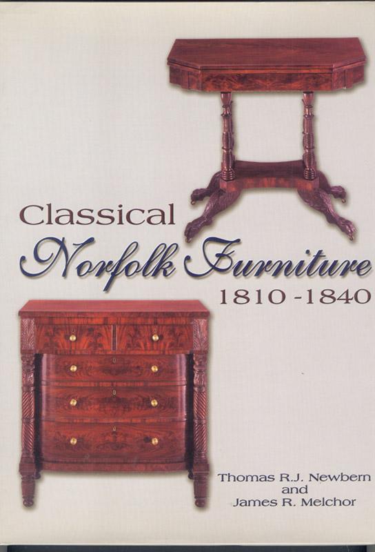 Clical Norfolk Furniture 1810 1840 By Newbern Thomas R J Clical Norfolk Furniture 1810 1840 Newbern Thomas R J James