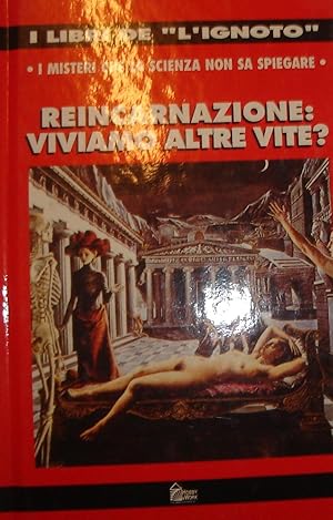 Reincarnazione: viviamo altre vite? I misteri che la scienza non sa spiegare