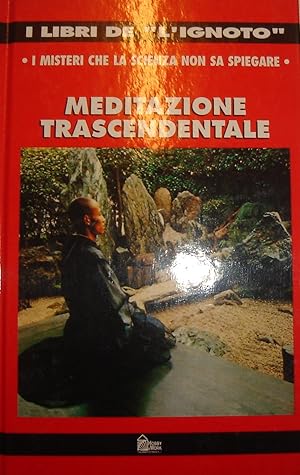 Meditazione trascendentale: I misteri che la scienza non sa spiegare