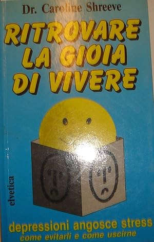 Ritrovare la gioia di vivere