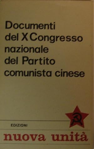 Documenti del X Congresso nazionale del Partito comunista cinese