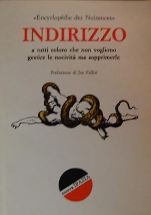 Indirizzo : a tutti coloro che non vogliono gestire le nocività ma sopprimerle