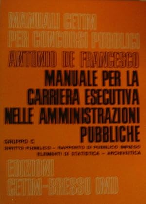 Manuale per la carriera esecutiva nelle amministrazioni pubbliche