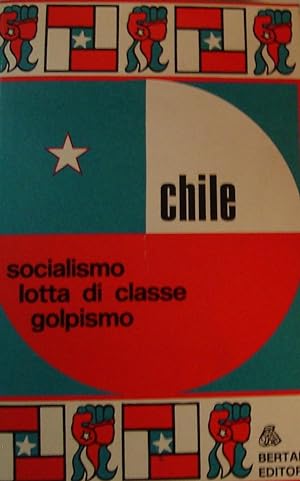 Chile, socialismo, lotta di classe, golpismo