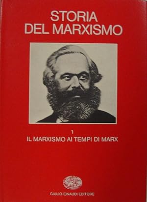 Storia del marxismo, volume primo, il marxismo ai tempi di Marx