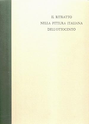 Il Ritratto nella pittura italiana del ottocento